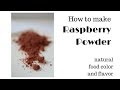 How to Make Raspberry Powder