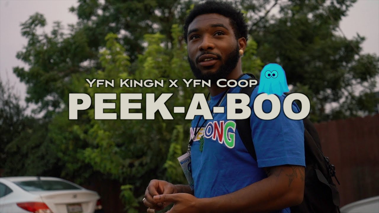 Yfn Kingn x Yfn Coop "PEEK-A-BOO" (Music Video) Dir. SumProperMedia