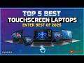Top 5 Best Touchscreen Laptops in 2025 | For Students &amp; Creatives (2-in-1 &amp; Standard)