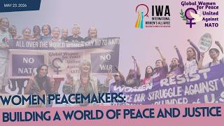 Women Peacemakers - Building a World of Peace & Justice - May 23