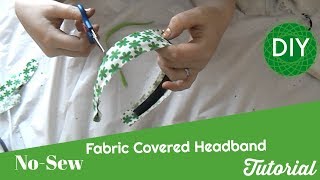 HOW TO - Fabric Covered Headband Tutorial DIY - EASY NO SEW