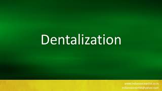 How to pronounce Dentalization / Dentalisation. (British and American)