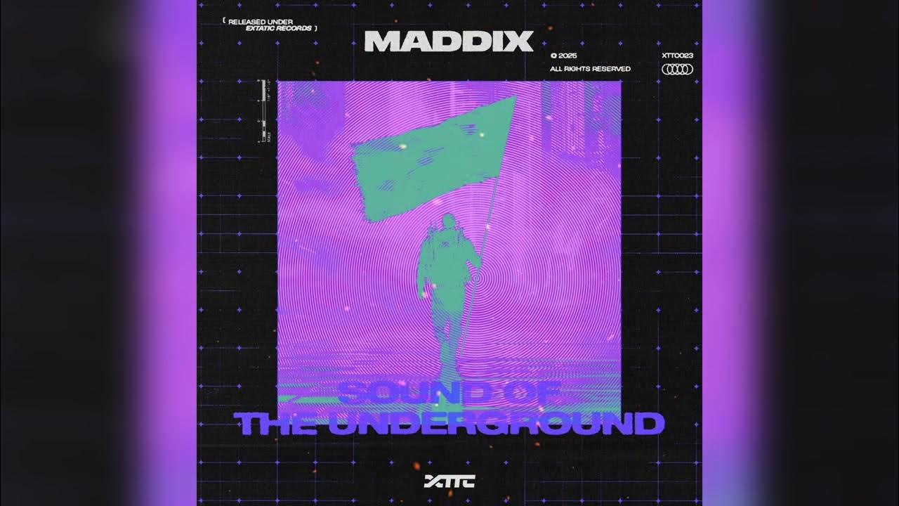 Maddix - Sound of the Underground (Extended Mix) Maddix - Sound of the Underground (Extended Mix)