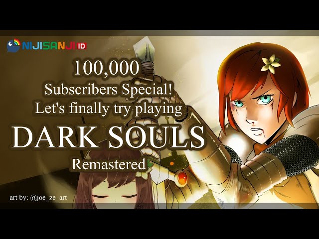 (DARK SOULS: REMASTERED) 100,000 Subscribers Special Livestream!【NIJISANJI ID | Hana Macchia】のサムネイル