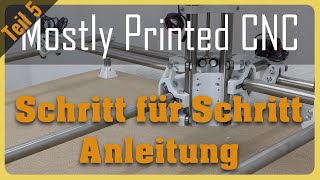 Mostly Printed CNC (MPCNC) Part 5 Assembly: Building and Aligning the MPCNC