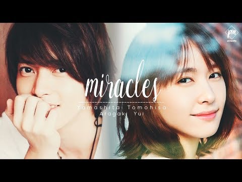 「山下智久 x 新垣結衣｣ YamaPi • Gakky - Miracles「キセキ」