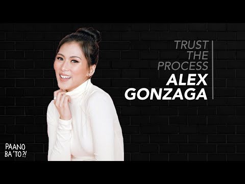 #TrustTheProcess: Alex Gonzaga