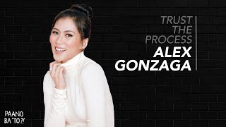 #TrustTheProcess: Alex Gonzaga
