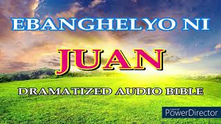 [4] Ang Bagong Tipan |  Ebanghelyo ni Juan |  Gospel of John | Holy Bible