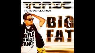 Tonic feat. Tarantula Man - Big Fat (Zlatko Bootleg)