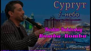 Ruslan Bakinskiy -Bomba Bomba2019 Resimi