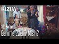 Benimle evlenir misin? - Kızım 32. Bölüm