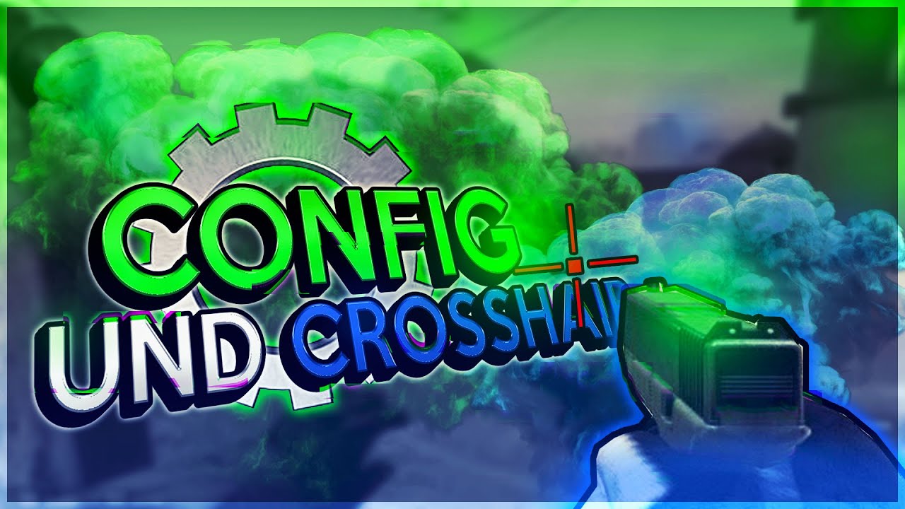 CS GO Meine Config Und Crosshair Settings FPS Boost YouTube