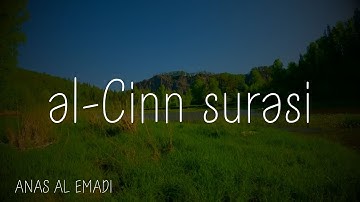 Cinn surəsi - ANAS AL EMADI | سورة الجن | SURAH AL JINN