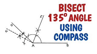 How to bisect 135 degree angle using compass