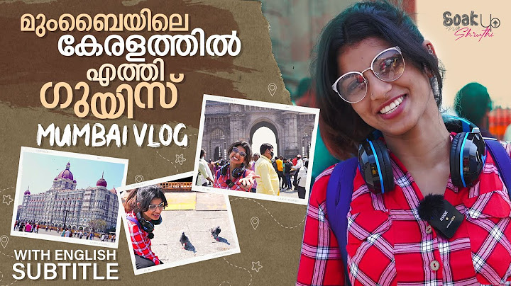 മുംബൈയിലെ കേരളത്തിൽ എത്തി ഗുയിസ്‌   | Mumbai Vlog with English Subtitle | Shruthi Rajanikanth