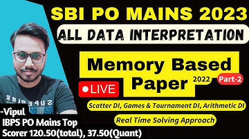 SBI PO Mains MEMORY BASED PAPER 2022 | All DIs - Best Approach by Vipul