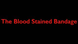 The Blood Stained Bandage - Ray McAreavey (Lyrics)