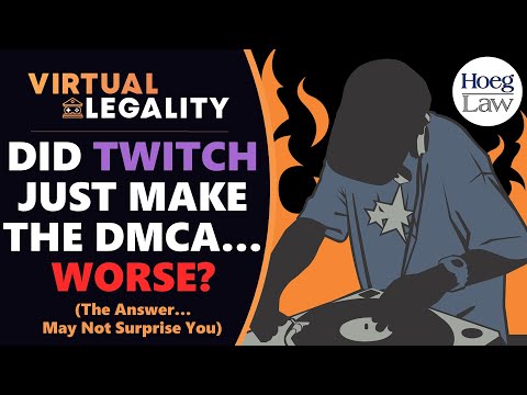 Did Twitch&rsquo;s NMPA Music Agreement Just Make the DMCA Worse? (VL544)