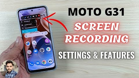 Moto G31 : Screen Recording Settings & Features