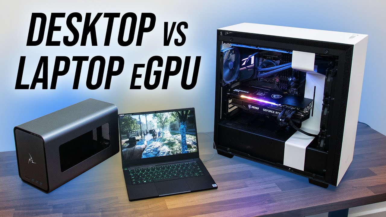 Laptop + eGPU vs Desktop How Much - YouTube