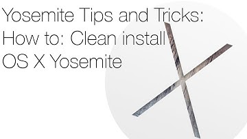 How to: Clean Install OS X Yosemite