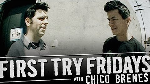 Chico Brenes - First Try Friday