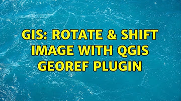 GIS: Rotate & Shift Image with QGIS Georef Plugin