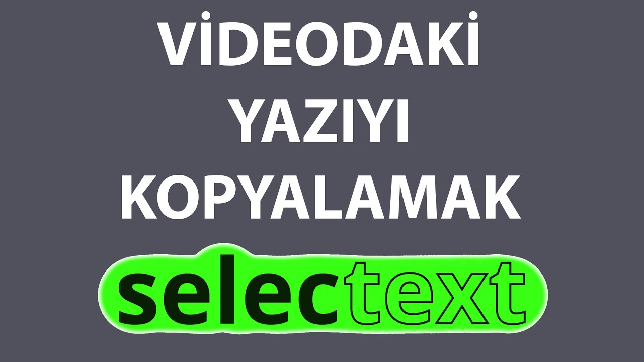 Videolardaki Yazıyı Kopyalama - Chrome Selectext Uzantısı - YouTube