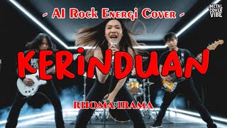 Rhoma Irama – Kerinduan (AI Rock Energi Cover)