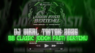 Download lagu JODOH PASTI BERTEMU BREAKBEAT CLASSIC VIRAL TIKTOK 2026 !!!