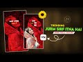 Jurm Sirf Itna Hai Song Reels Editing | Instagram Trending Reel Edit | New Song Trend