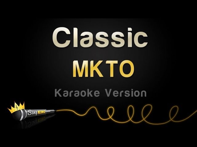 MKTO - Classic (Karaoke Version) class=