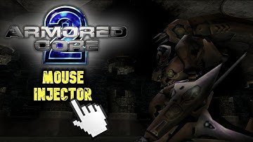 Armored Core 2 Mouse Injector || Leos Klein
