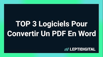 TOP 3 Des Logiciels Pour Convertir Un PDF en Word Gratuitement