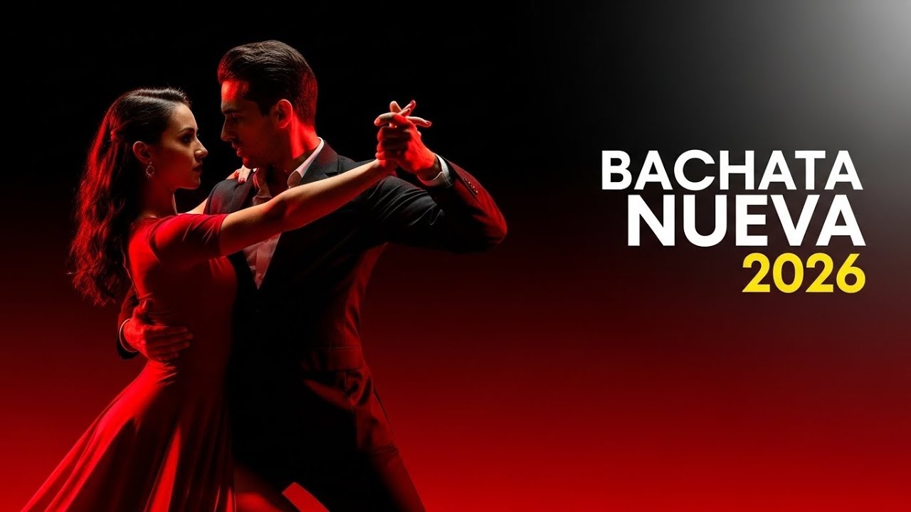 Bachata Nueva 2026 🌊 Ritmos para Disfrutar