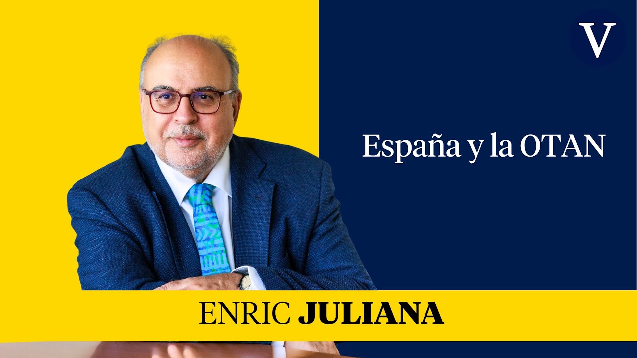 España y la OTAN I Enfoque Enric Juliana