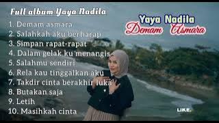 Yaya Nadila - Demam Asmara - Salahkah Aku Berharap | Full album slowrock lagu sedih | lagu  galau