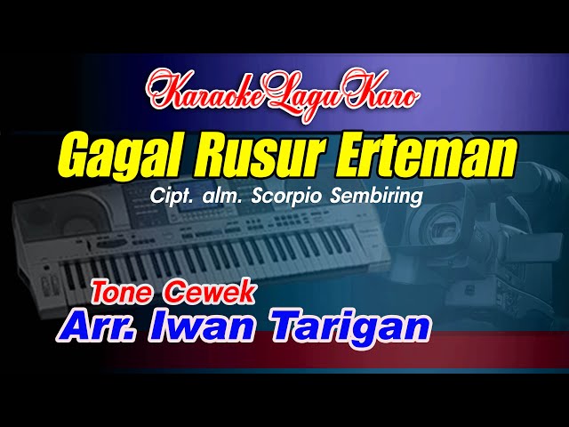 Karaoke Lagu Karo Gagal Rusur Erteman Tone Cewek class=