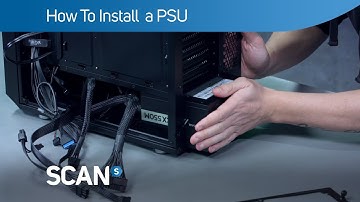 Build a PC - How To Install a power supply ( PSU ) with Scan 3XS