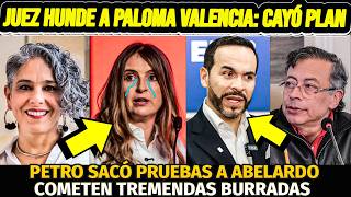 🔥JUEZ HUNDE A PALOMA VALENCIA Y SE CAYÓ PLAN CONTRA PROGRESISMO. Petro estalló contra Abelardo😱 🔥JUEZ HUNDE A PALOMA VALENCIA Y SE CAYÓ PLAN CONTRA PROGRESISMO. Petro estalló contra Abelardo😱