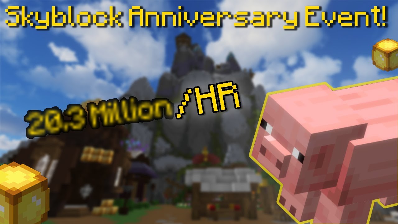 HOW I MADE $20.4M/HR FROM THE HYPIXEL SKYBLOCK ANNIVERSARY EVENT - YouTube