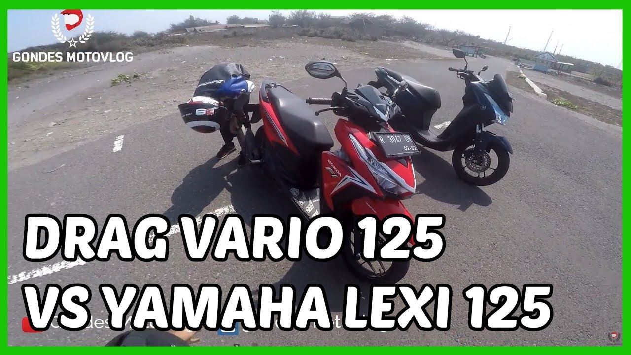 Drag Honda Vario 125 Vs Yamaha Lexi 125