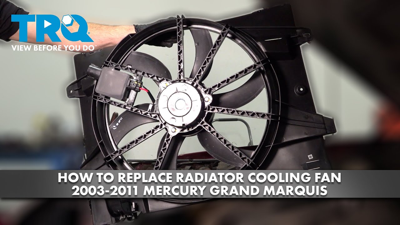 How to Replace Radiator Cooling Fan 2003-2011 Mercury Grand Marquis ...