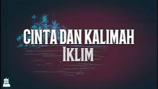 CINTA DAN KALIMAH - Iklim LIRIK