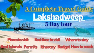 Lakshadweep Islands full tour|unexplored tourist places|Permit|Budget|How to reach|Full Tour Plan|