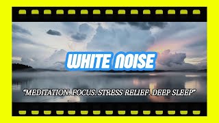 Ultimate White Noise For Deep Focus And Concentration