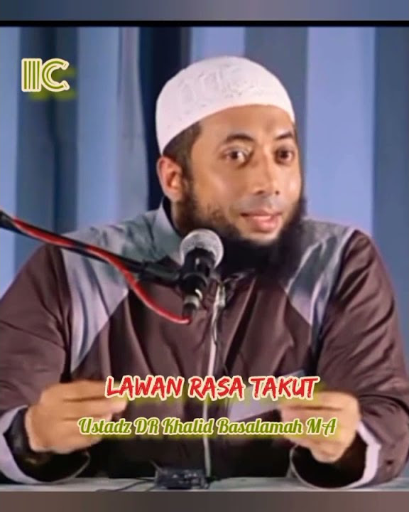 lawan Rasa Takut, kerena itu permainan syaitan Ustadz Khalid Basalamah MA