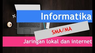 Local Area Networks And The Internet Part 1  Informatics Material For Senior High School Grade 10