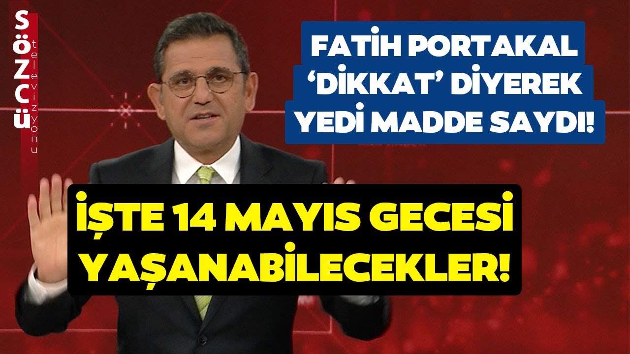 ⁣Fatih Portakal Seçim Günü Bunlar Yaşanabilir Diyerek Yedi Madde Saydı! 'Bunlara Dikkat!'